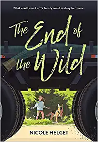 Cover for The End of the Wild by Nicole Lea Helget