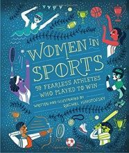 Cover for Women in Sports: 50 Fearless Athletes Who Played to Win by Rachel Ignotofsky