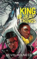 Cover for King of Dead Things by Nevin Holmess