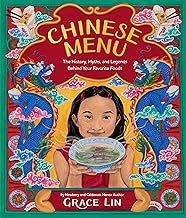 Cover for Chinese Menu: the History, Myths, and Legends Behind Your Favorite Foods by Grace Lin