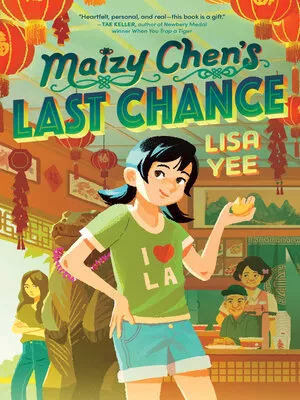 Cover for Maizy Chen's Last Chance by Lisa Yee