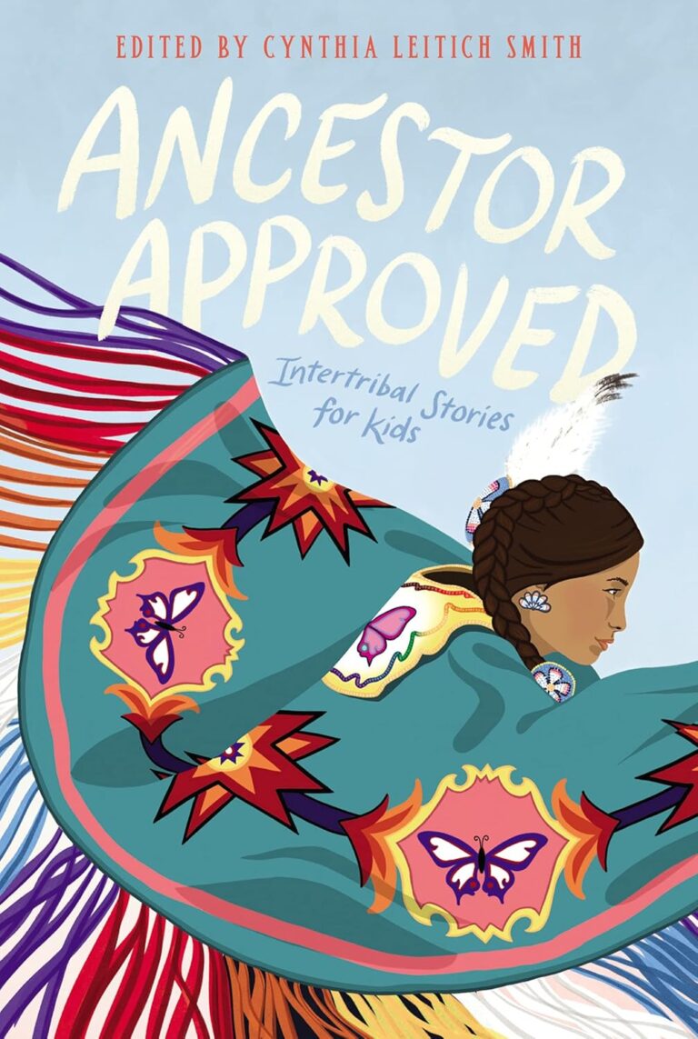 Cover for Ancestor Approved: Intertribal Stories for Kids by Cynthia Leitich Smith