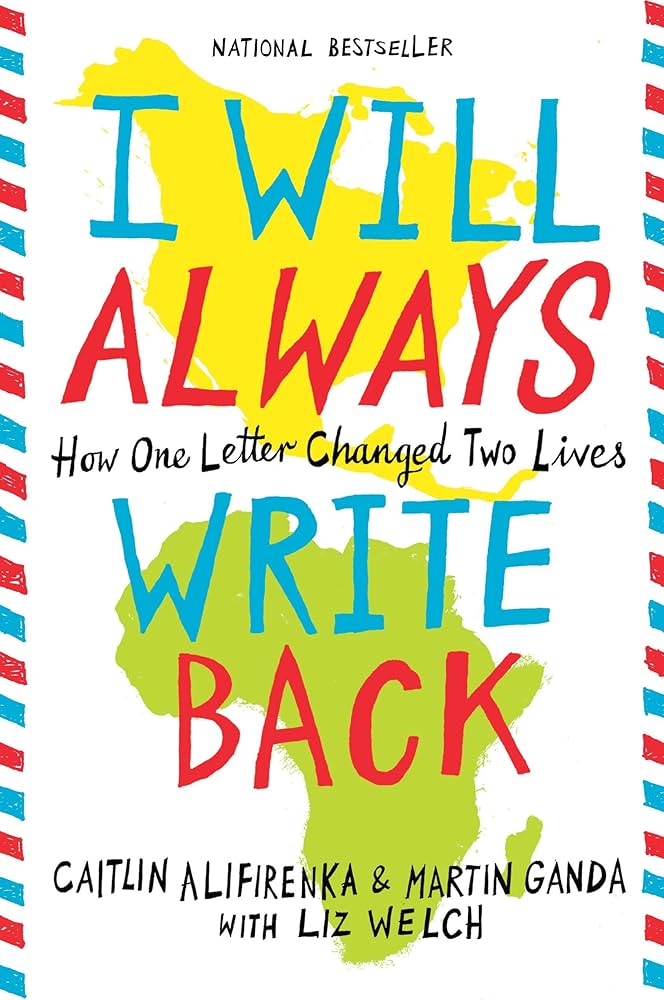 Cover for I WIll Always Write Back: How One Letter Changed Two Lives by Caitlin Alifirenka