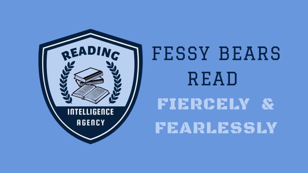 Medium blue background. Shield with text: Reading Intelligence Agency. Text to the right of shield: Fessy bears read fiercely and fearlessly.