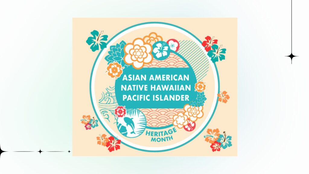 Square, peach background with whimsical hibiscus blossoms in red, orange, and teal. Text reads: Asian American Native Hawaiian Pacific Islander Heritage Month